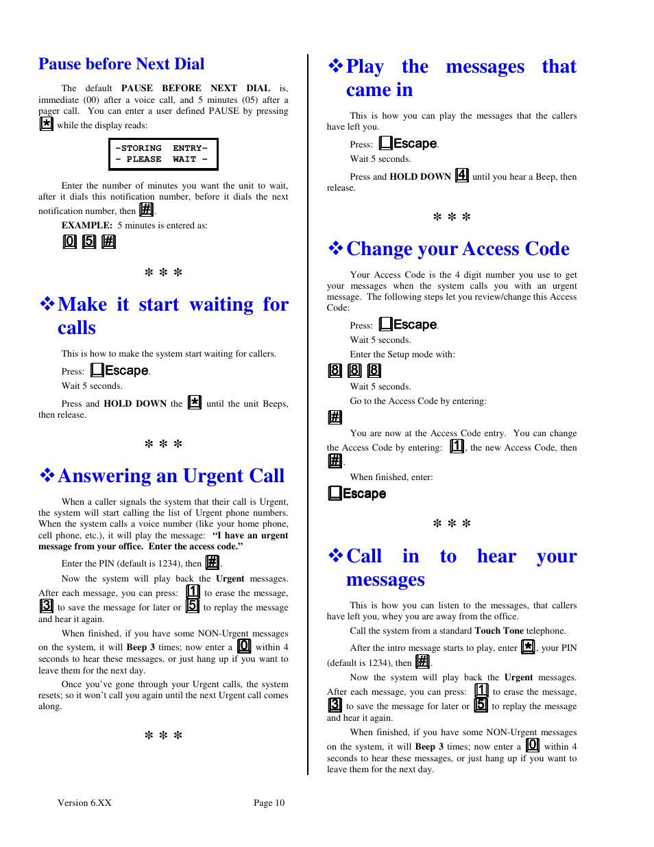 Make it start waiting for calls, Answering an urgent call, Play the messages that came in | Change your access code, Call in to hear your messages, Pause before next dial | Skutch Electronics BA-1000-A Technical Reference Guide User Manual | Page 10 / 25