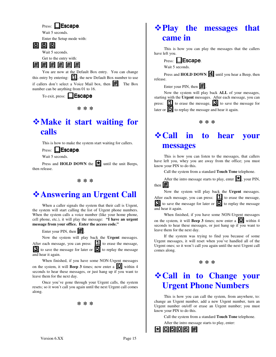 Make it start waiting for calls, Answering an urgent call, Play the messages that came in | Call in to hear your messages, Call in to change your urgent phone numbers | Skutch Electronics BA-1000-A Technical Reference Guide User Manual | Page 15 / 25