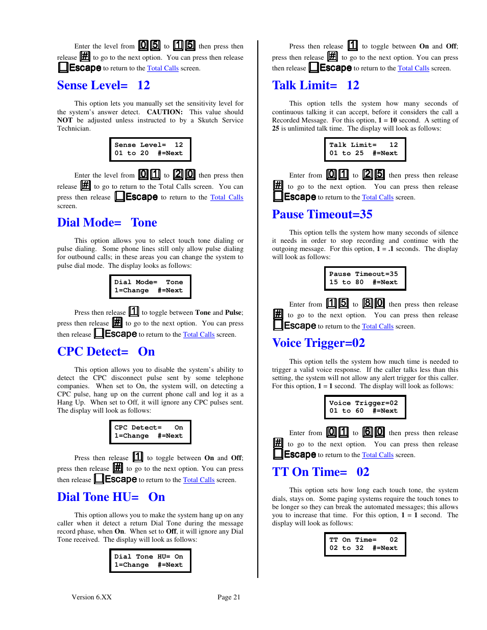 Sense level= 12, Dial mode= tone, Cpc detect= on | Dial tone hu= on, Talk limit= 12, Pause timeout=35, Voice trigger=02, Tt on time= 02 | Skutch Electronics BA-1000-A Technical Reference Guide User Manual | Page 21 / 25
