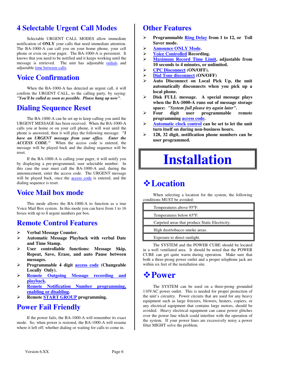 Installation, Location, Power | 4 selectable urgent call modes, Voice confirmation, Dialing sequence reset, Voice mail box mode, Remote control features, Power fail friendly, Other features | Skutch Electronics BA-1000-A Technical Reference Guide User Manual | Page 6 / 25