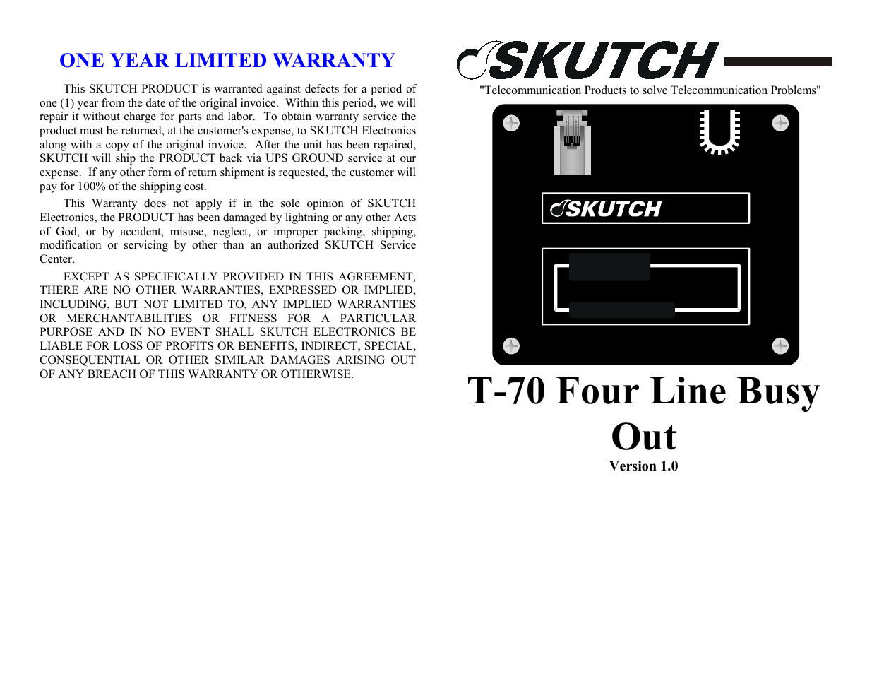 One year limited warranty, T-70 four line busy out | Skutch Electronics T-70 User Manual | Page 2 / 2