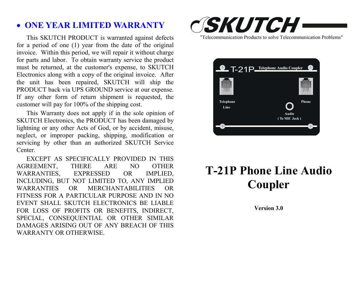T-21p phone line audio coupler, One year limited warranty, T-21p | Skutch Electronics T-21P User Manual | Page 2 / 2
