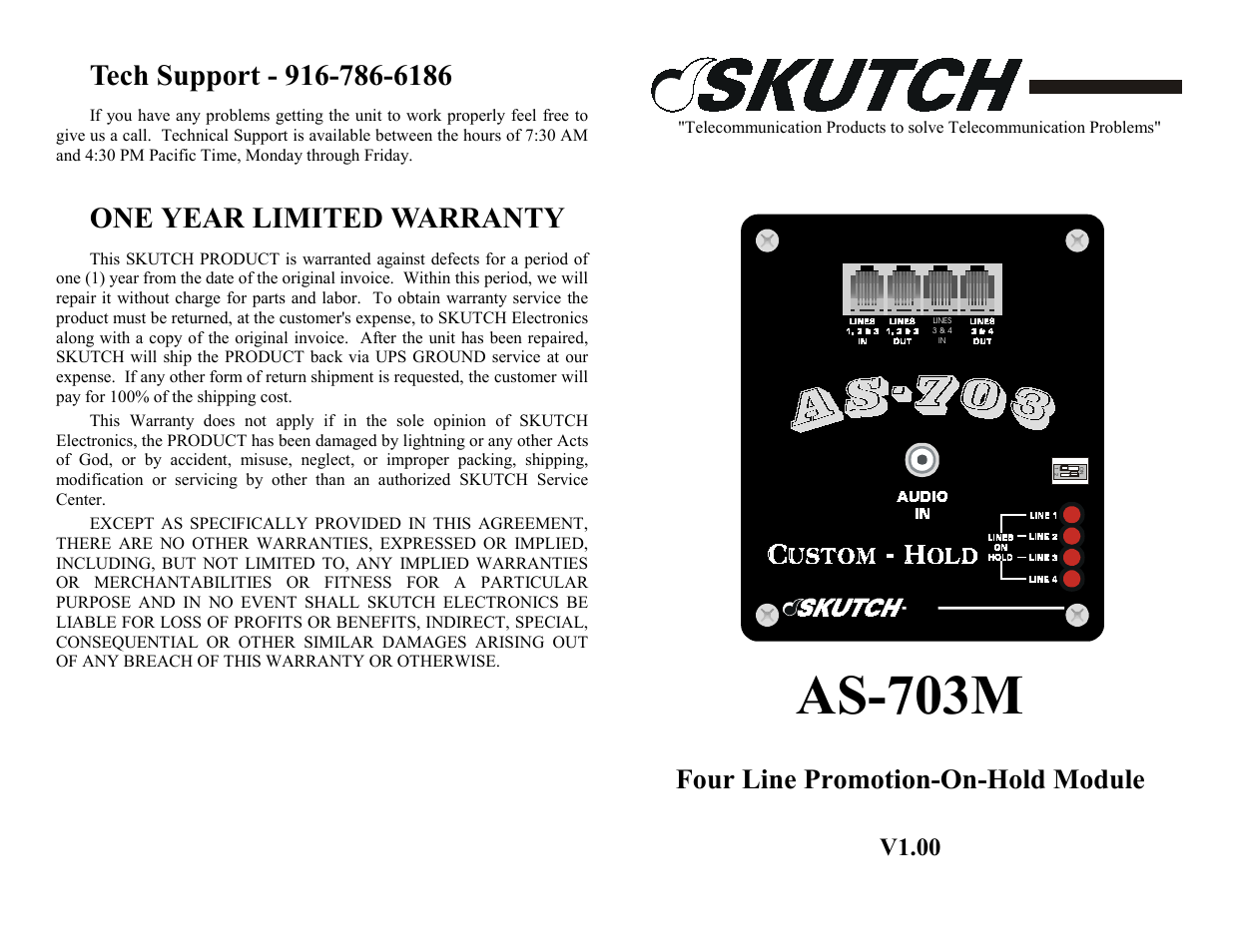 Tech support - 916-786-6186, One year limited warranty, As-703m | Four line promotion-on-hold module, V1.00 | Skutch Electronics AS-703-M V1.00 User Manual | Page 2 / 2