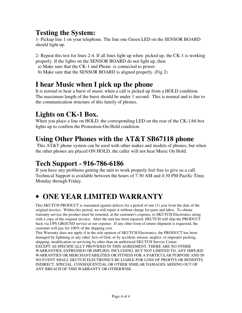 One year limited warranty, Testing the system, I hear music when i pick up the phone | Lights on ck-1 box | Skutch Electronics CK-1A6 User Manual | Page 4 / 4