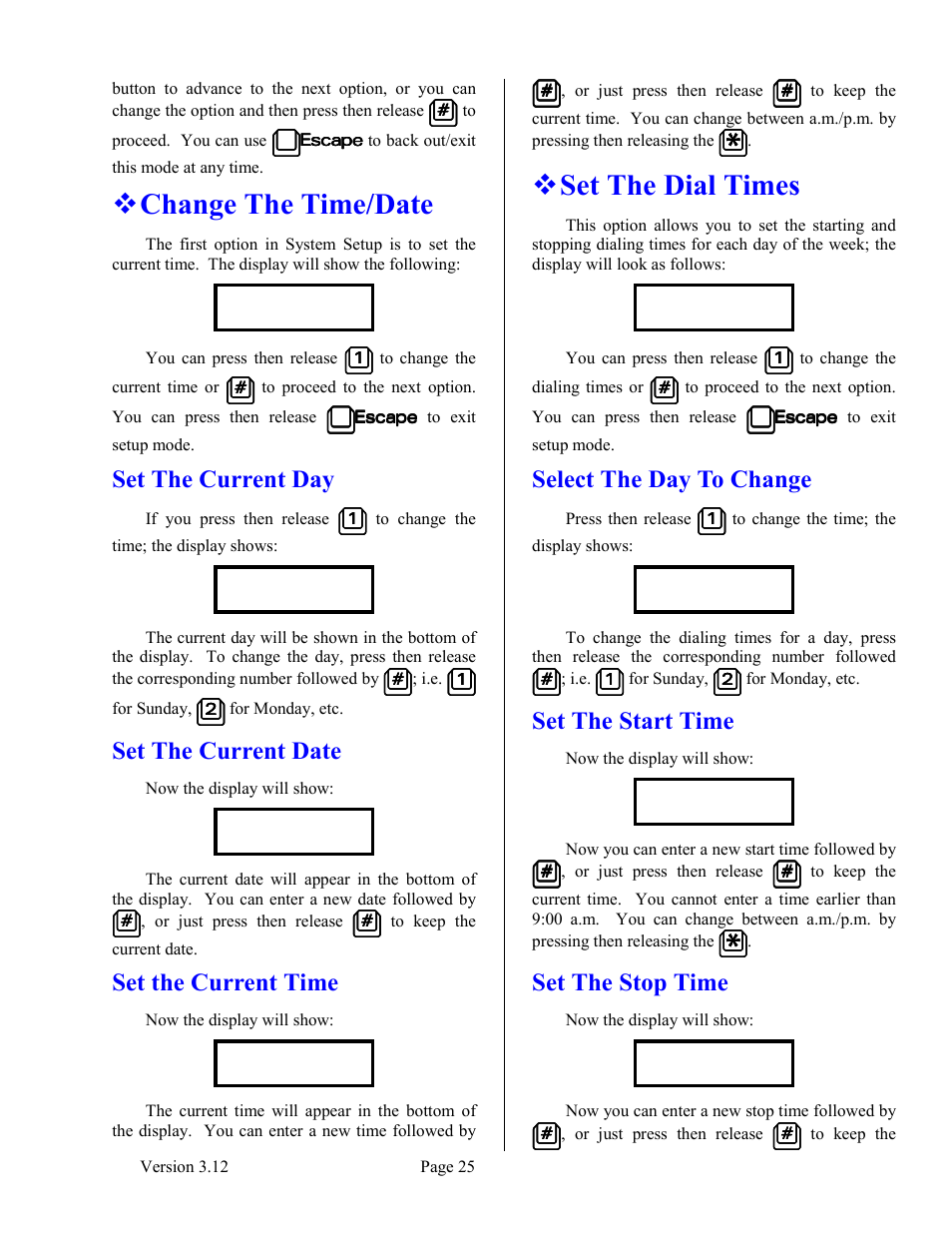 Change the time/date, Set the current day, Set the current date | Set the current time, Set the dial times, Select the day to change, Set the start time, Set the stop time | Skutch Electronics BA-1000 V3.12 Technical Reference Manual User Manual | Page 25 / 37