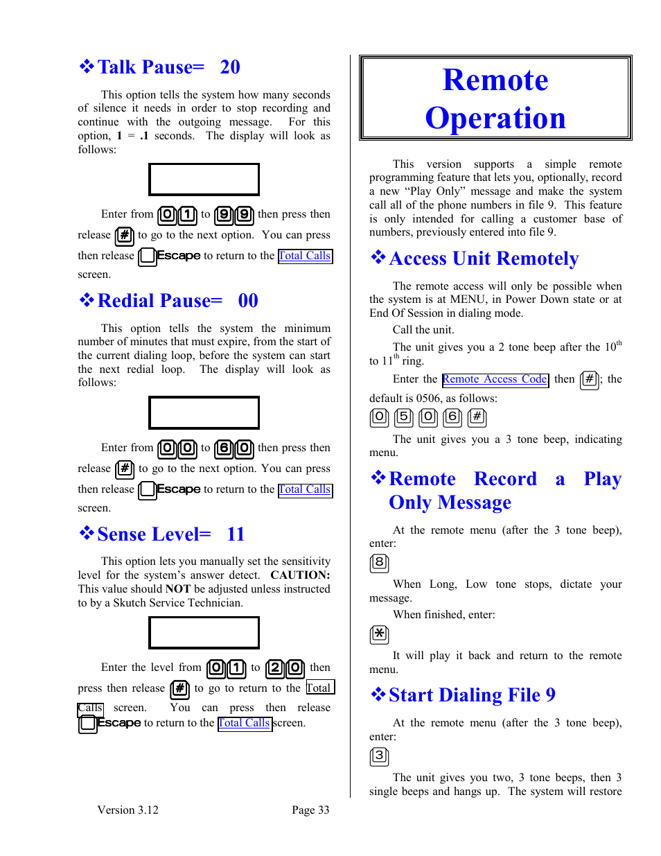 Talk pause= 20, Redial pause= 00, Sense level= 11 | Remote operation, Access unit remotely, Remote record a play only message, Start dialing file 9 | Skutch Electronics BA-1000 V3.12 Technical Reference Manual User Manual | Page 33 / 37