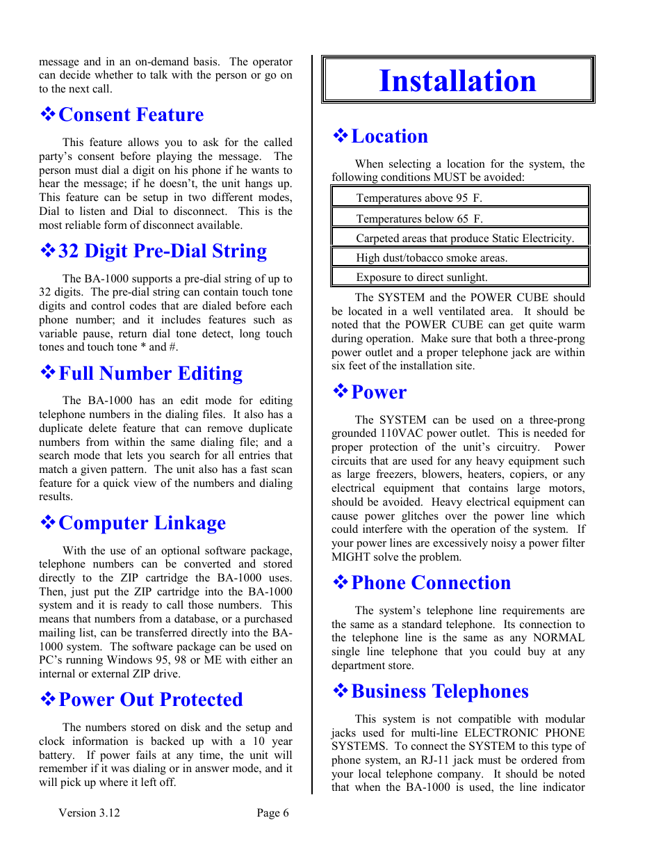 Consent feature, 32 digit pre-dial string, Full number editing | Computer linkage, Power out protected, Installation, Location, Power, Phone connection, Business telephones | Skutch Electronics BA-1000 V3.12 Technical Reference Manual User Manual | Page 6 / 37