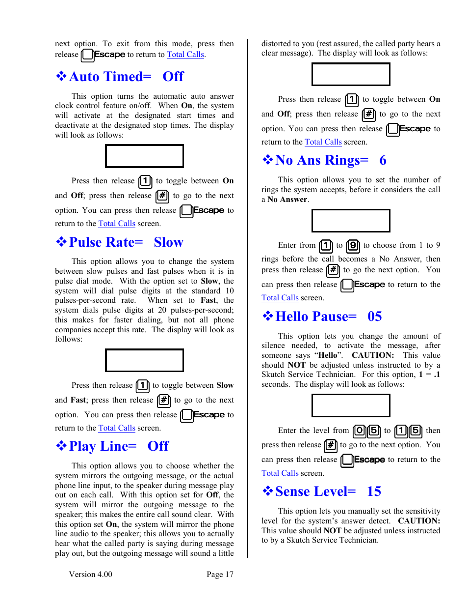 Auto timed= off, Pulse rate= slow, Play line= off | No ans rings= 6, Hello pause= 05, Sense level= 15 | Skutch Electronics BA-1000-A V4.00 Technical Reference Manual User Manual | Page 17 / 26