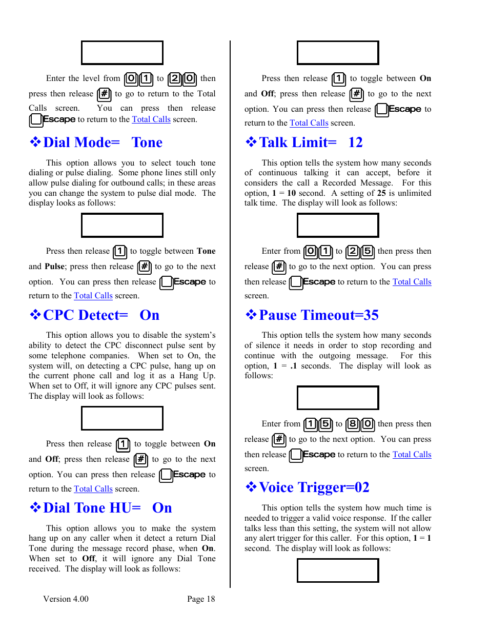 Dial mode= tone, Cpc detect= on, Dial tone hu= on | Talk limit= 12, Pause timeout=35, Voice trigger=02 | Skutch Electronics BA-1000-A V4.00 Technical Reference Manual User Manual | Page 18 / 26