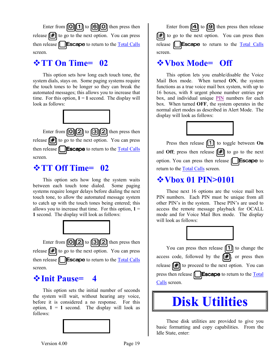 Tt on time= 02, Tt off time= 02, Init pause= 4 | Vbox mode= off, Vbox 01 pin>0101, Disk utilities | Skutch Electronics BA-1000-A V4.00 Technical Reference Manual User Manual | Page 19 / 26
