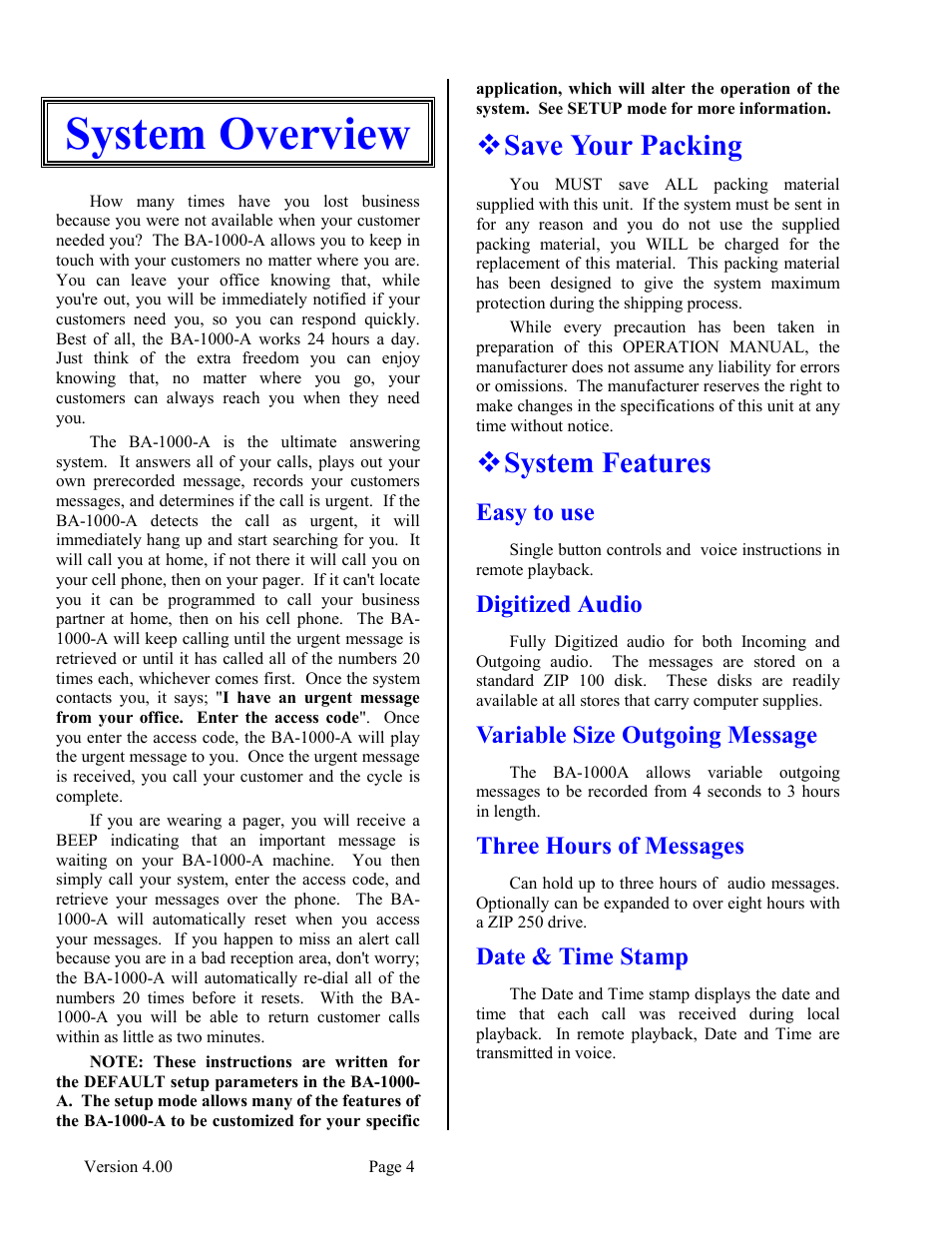 System overview, Save your packing, System features | Easy to use, Digitized audio, Variable size outgoing message, Three hours of messages, Date & time stamp, Save your packing ! system features | Skutch Electronics BA-1000-A V4.00 Technical Reference Manual User Manual | Page 4 / 26