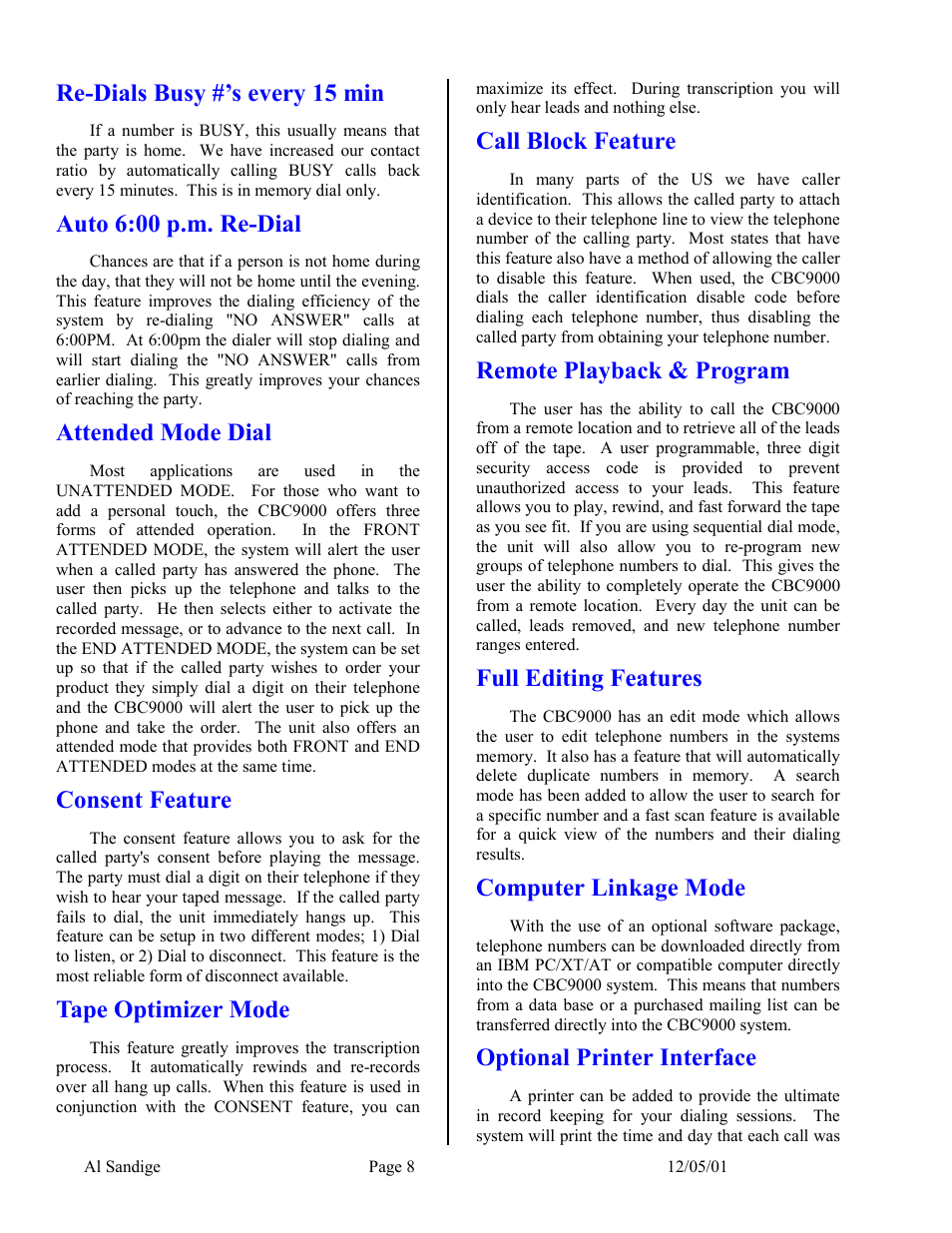 Re-dials busy #’s every 15 min, Auto 6:00 p.m. re-dial, Attended mode dial | Consent feature, Tape optimizer mode, Call block feature, Remote playback & program, Full editing features, Computer linkage mode, Optional printer interface | Skutch Electronics CBC 9000 User Manual | Page 8 / 33