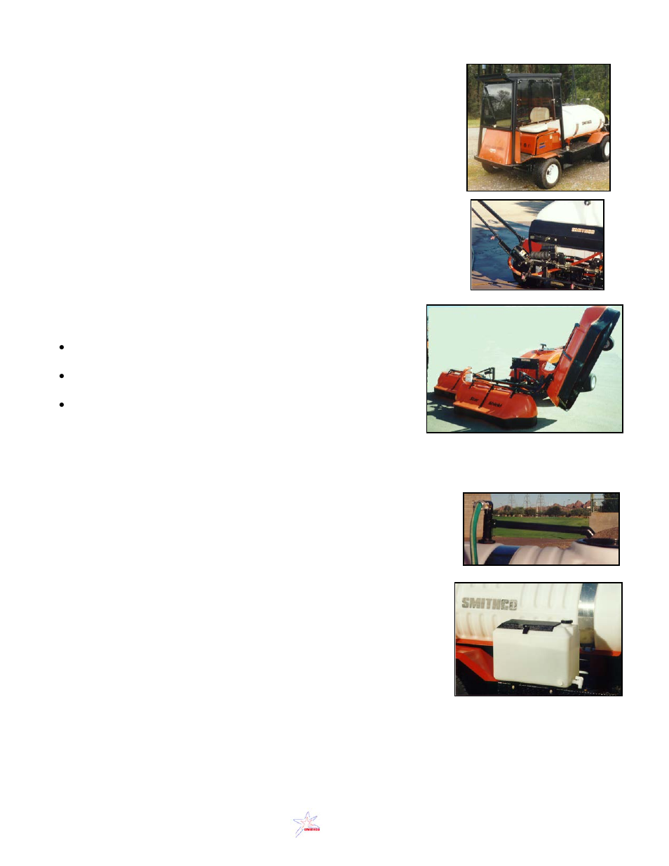 Clean air cabs, Electric lift booms, Enclosed boom systems | Air-gap fillers, Fresh water wash tanks, Automatic air bleed device, Low pressure alarm system | Smithco Turf Spraying Guide User Manual | Page 17 / 33
