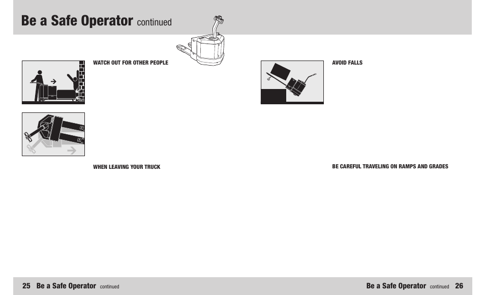 Be a safe operator, Continued, 25 be a safe operator | Crown Equipment PW 3000 Series User Manual | Page 14 / 16