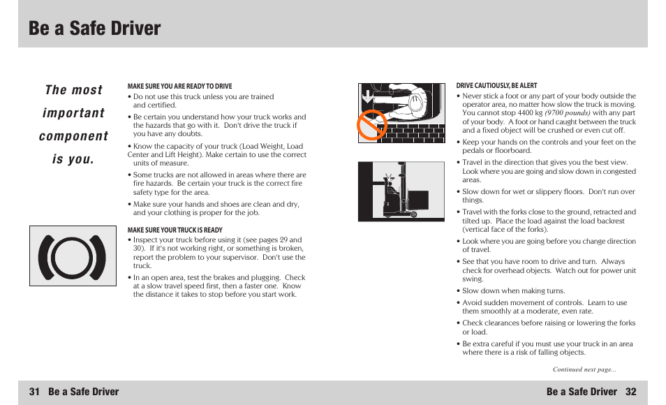Be a safe driver, The most important component is you, 31 be a safe driver | Be a safe driver 32 | Crown Equipment SR 5200 User Manual | Page 17 / 20