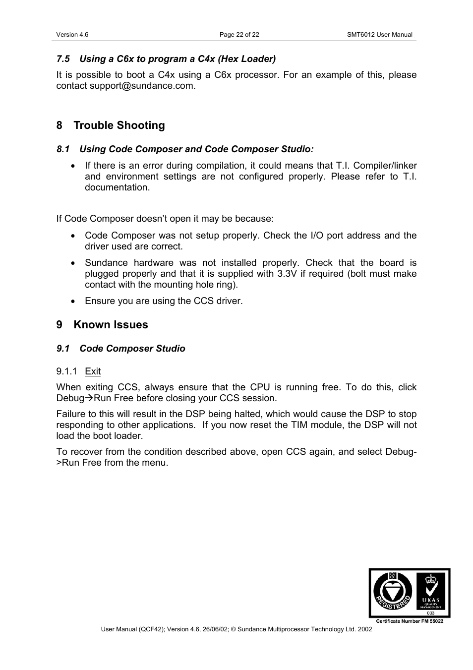 Using a c6x to program a c4x (hex loader), Trouble shooting, Using code composer and code composer studio | Known issues, Code composer studio, Exit, 8 trouble shooting, 9 known issues | Sundance SMT6012 v.4.6 User Manual | Page 22 / 22