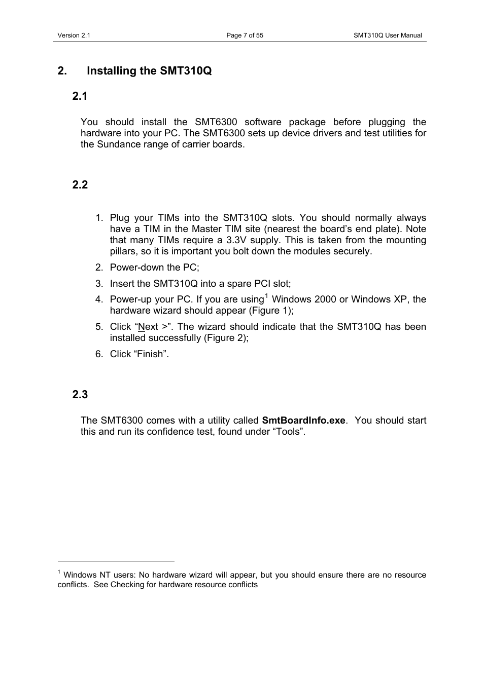 Installing the smt310q, 1 software installation, 2 hardware installation | 3 testing the hardware, Software installation, Hardware installation, Testing the hardware | Sundance SMT310Q User Manual | Page 7 / 55
