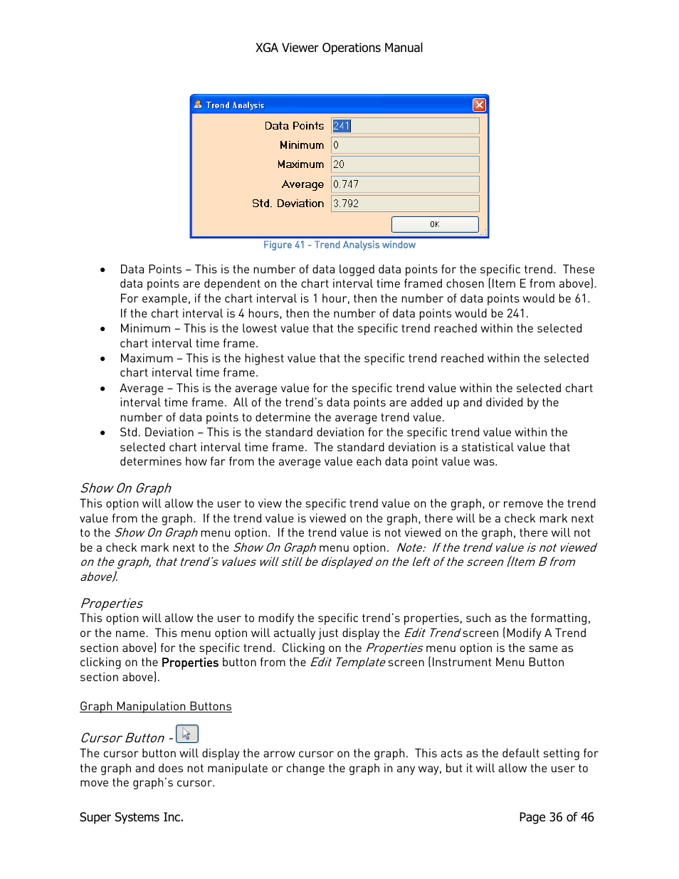 Show on graph, Properties, Graph manipulation buttons | Cursor button, Show on graph properties | Super Systems XGA Viewer User Manual | Page 36 / 46
