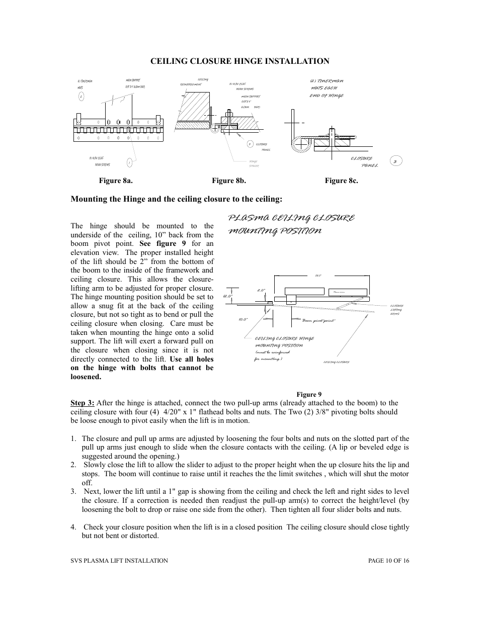 Ceiling closure hinge installation, Plasma ceiling closure mounting position, Figure 8a. figure 8b. figure 8c | Figure 9 | SVS PLASMA ONE 7 User Manual | Page 10 / 15