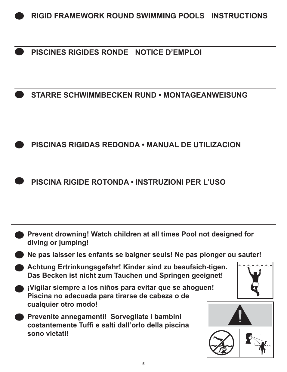 Piscines rigides ronde • notice d’emploi, Starre schwimmbecken rund • montageanweisung, Piscinas rigidas redonda • manual de utilizacion | Piscina rigide rotonda • instruzioni per l’uso | Swim'n Play International Round Pool User Manual | Page 5 / 36
