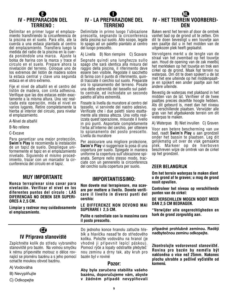 Iv - preparacion del terreno, Muy importante, Iv - la preparazione del terreno | Importantissimo, Iv - het terrein voorberei- den, Iv pr, Iprava stanovis, Pozor, Ei nl cz | Swim'n Play International Concord Round User Manual | Page 10 / 28