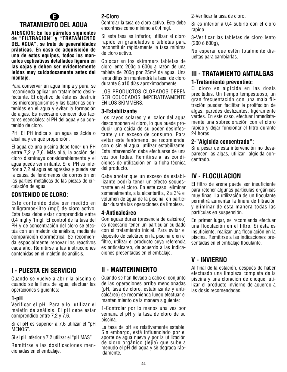 Tratamiento del agua, I - puesta en servicio, Ii - mantenimiento | Iii - tratamiento antialgas, Iv - floculacion, V - invierno | Swim'n Play International Concord Round User Manual | Page 25 / 28