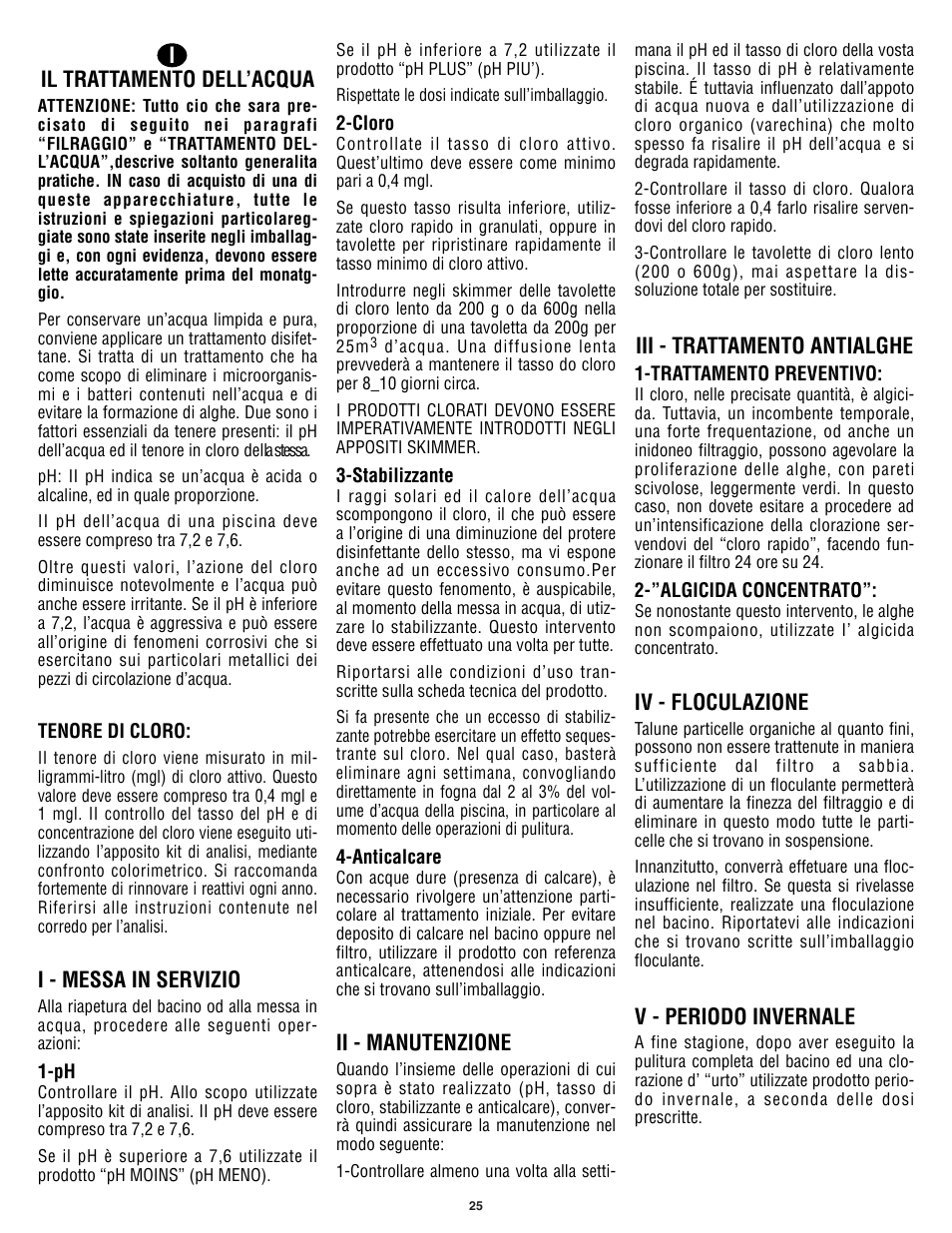 Il trattamento dell’acqua, I - messa in servizio, Ii - manutenzione | Iii - trattamento antialghe, Iv - floculazione, V - periodo invernale | Swim'n Play International Concord Round User Manual | Page 26 / 28