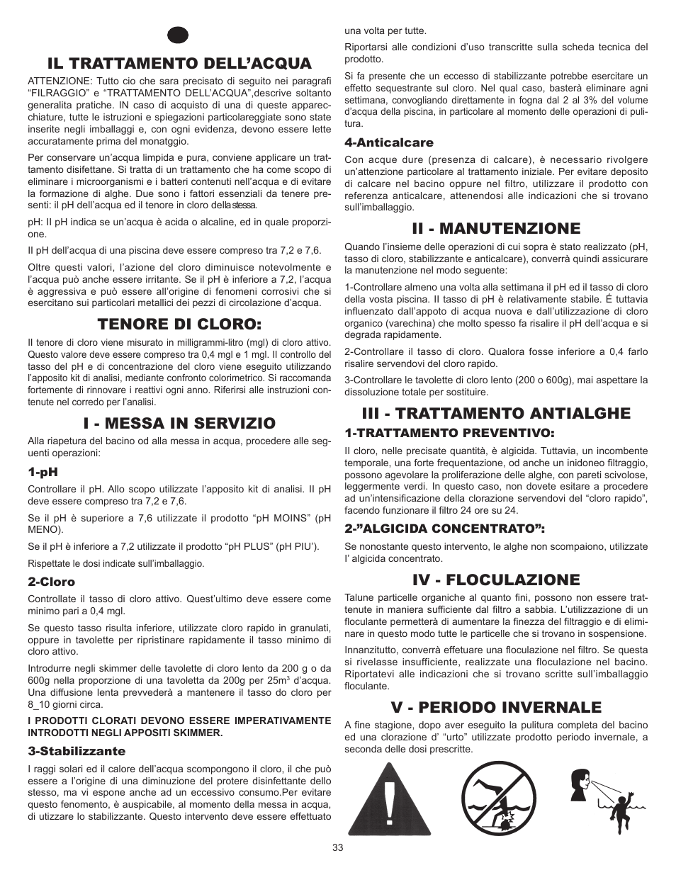 Il trattamento dell’acqua, Tenore di cloro, I - messa in servizio | Ii - manutenzione, Iii - trattamento antialghe, Iv - floculazione, V - periodo invernale | Swim'n Play International Concord Oval User Manual | Page 33 / 36