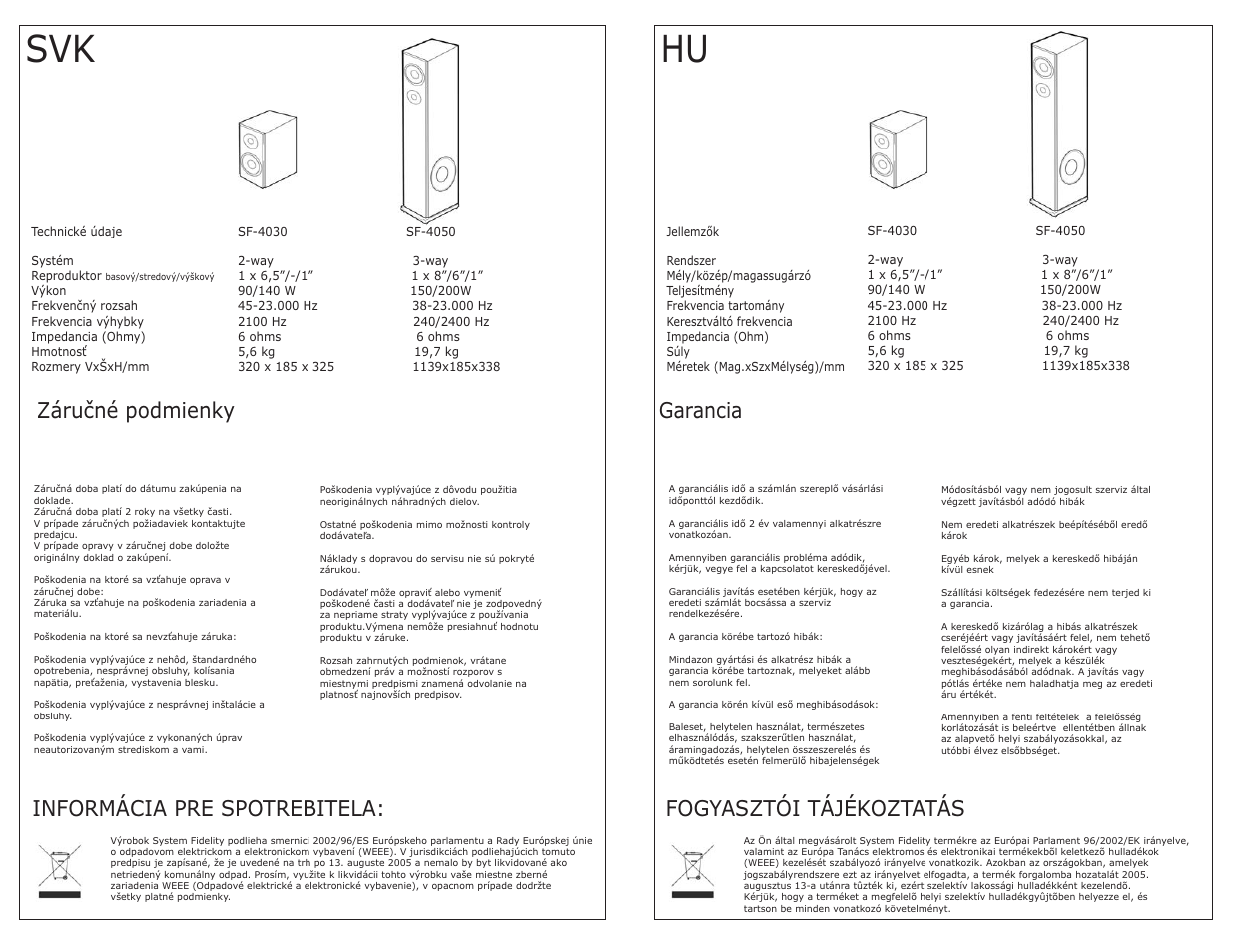 Záručné podmienky, Garancia, Informácia pre spotrebitela | Fogyasztói tájékoztatás | System Fidelity SF-4030 User Manual | Page 3 / 8
