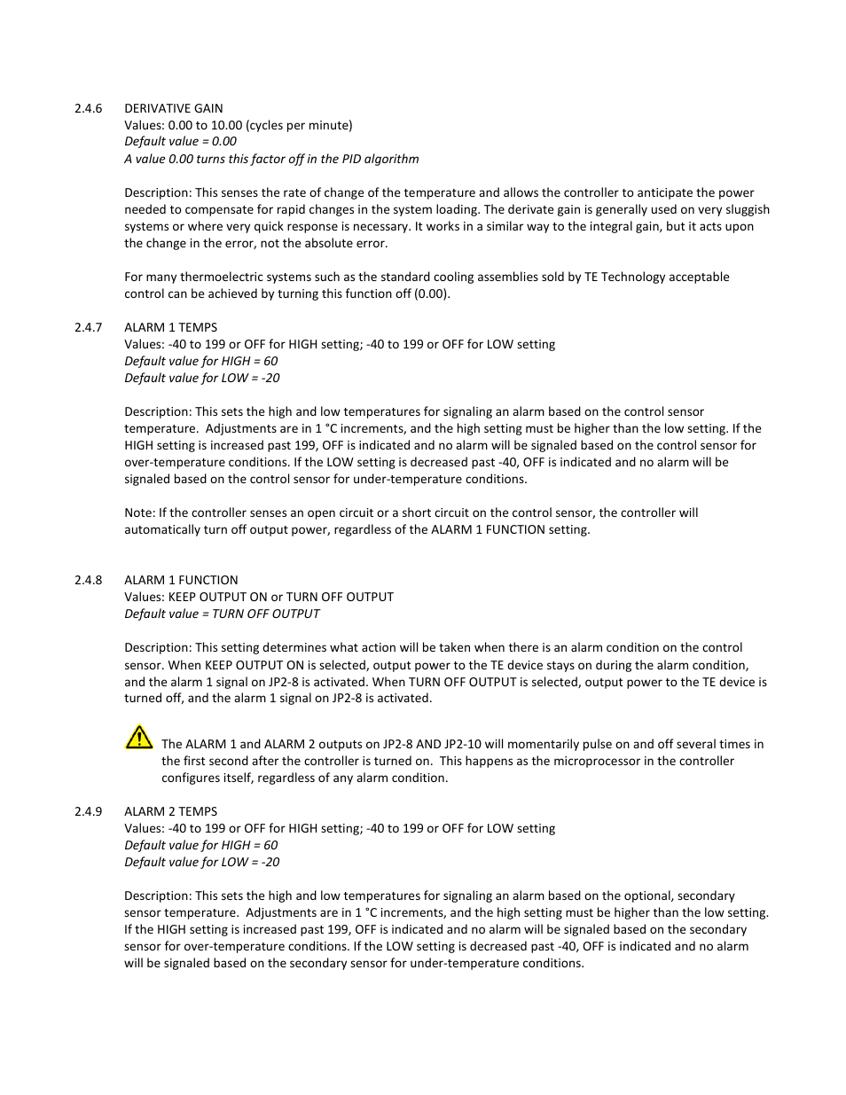 6 derivative gain, Values: 0.00 to 10.00 (cycles per minute), Default value = 0.00 | 7 alarm 1 temps, Default value for high = 60, Default value for low = -20, 8 alarm 1 function, Values: keep output on or turn off output, Default value = turn off output, 9 alarm 2 temps | TE Technology TC-720 User Manual | Page 35 / 98