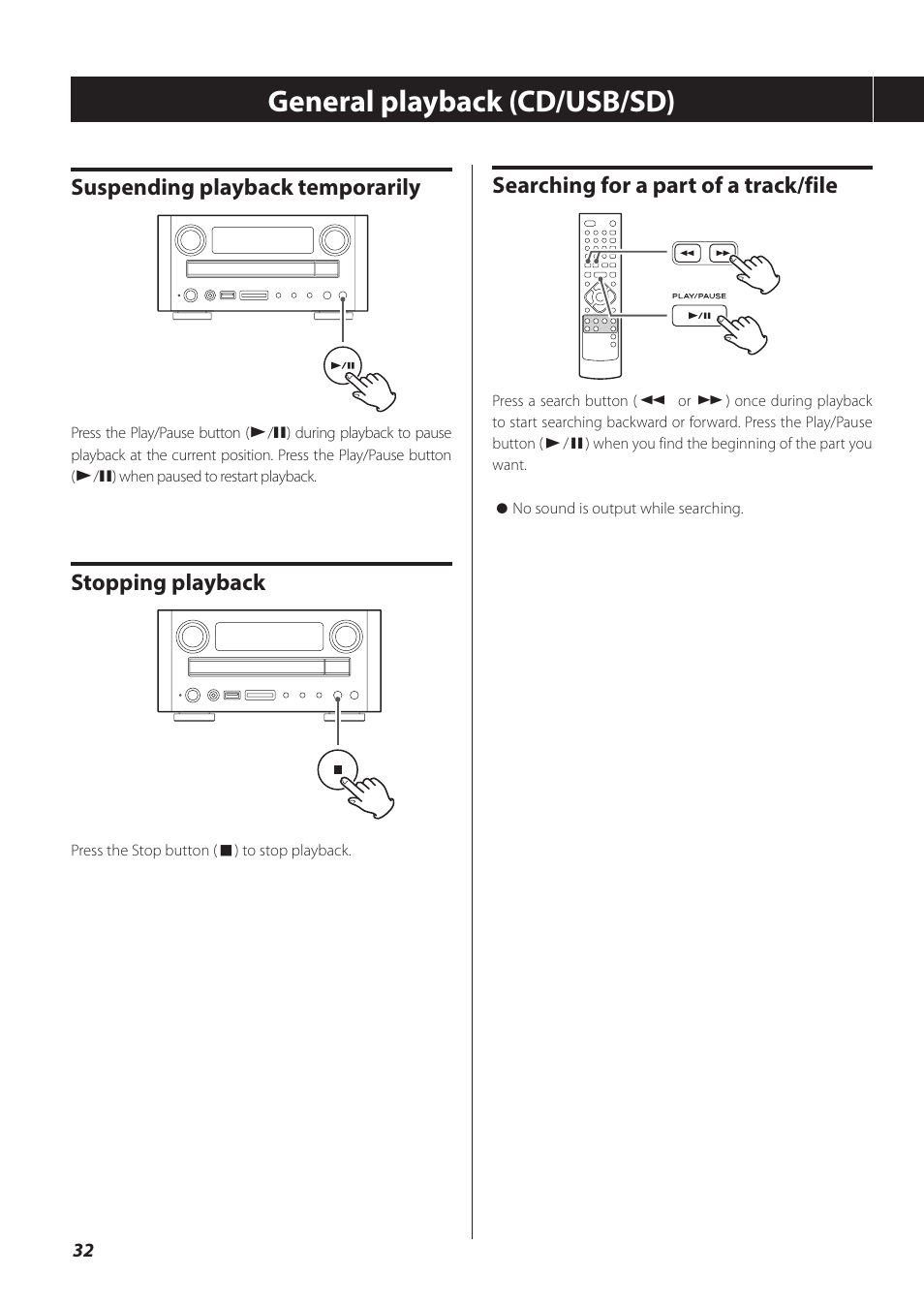 General playback (cd/usb/sd), Searching for a part of a track/file, Suspending playback temporarily | Stopping playback | Teac CR-H260I User Manual | Page 32 / 152