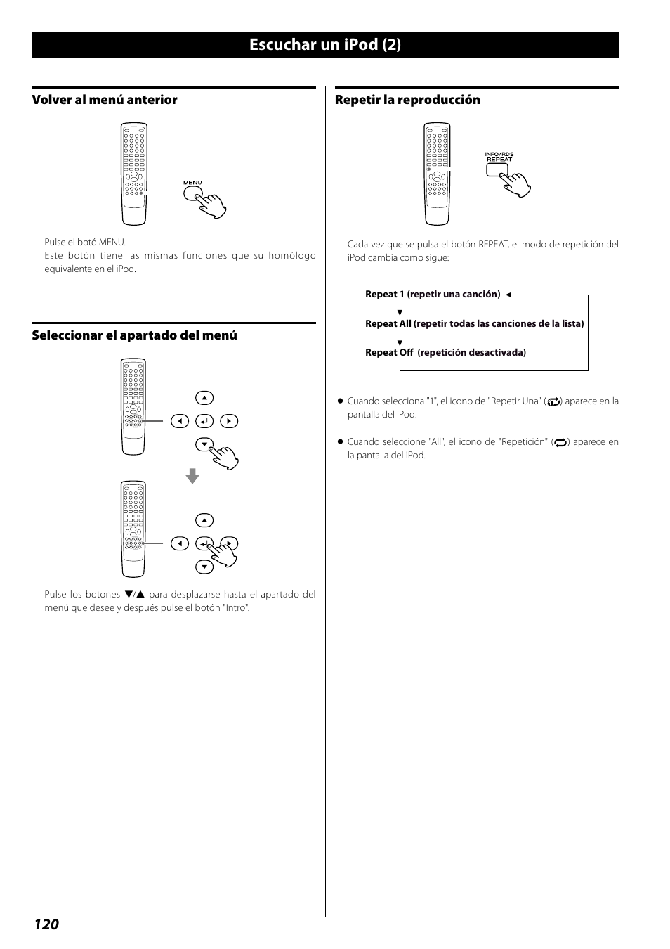 Escuchar un ipod (2), Volver al menú anterior, Seleccionar el apartado del menú | Repetir la reproducción | Teac DR H338i User Manual | Page 120 / 148