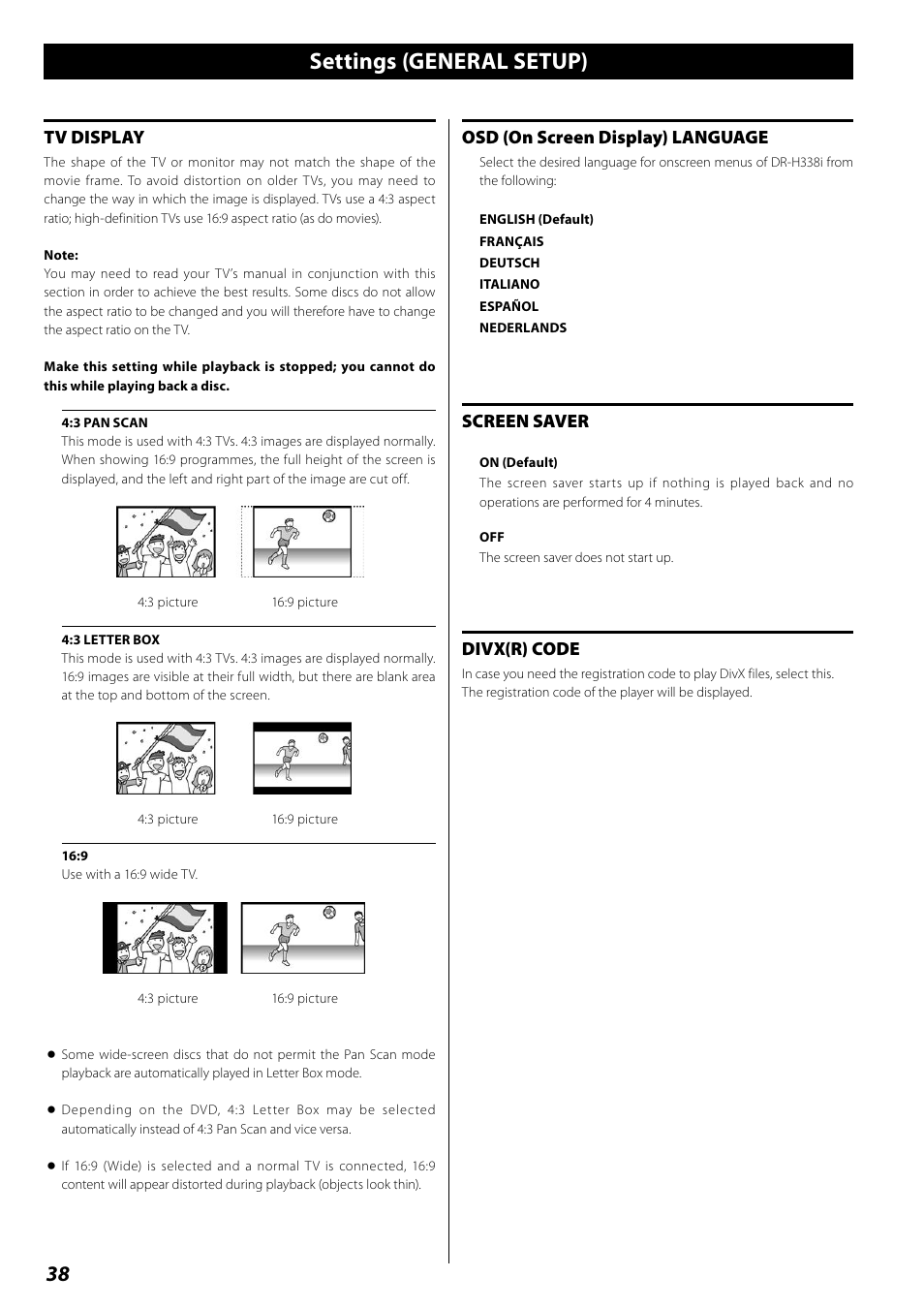 Settings (audio setup), Settings (general setup), Tv display | Osd (on screen display) language, Screen saver, Divx(r) code | Teac DR H338i User Manual | Page 38 / 148