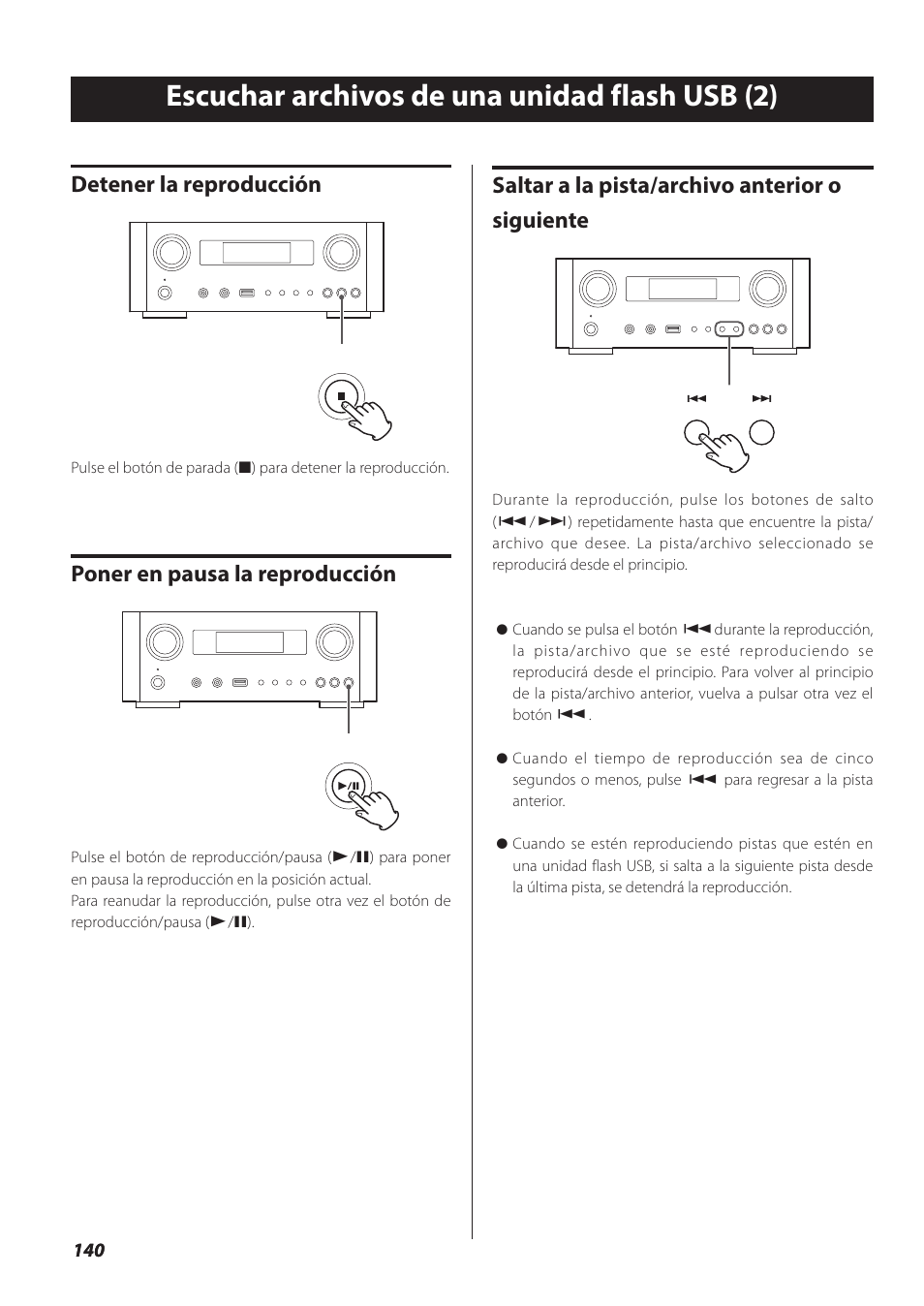 Escuchar archivos de una unidad flash usb (2), Detener la reproducción, Poner en pausa la reproducción | Saltar a la pista/archivo anterior o siguiente | Teac NP-H750 User Manual | Page 140 / 176