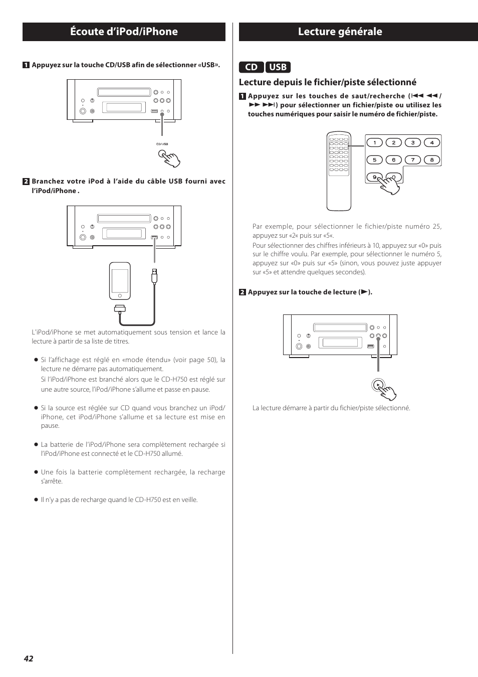 Écoute d’ipod/iphone, Lecture générale, Écoute d’ipod/iphone lecture générale | Lecture depuis le fichier/piste sélectionné | Teac CD-H750 User Manual | Page 42 / 84