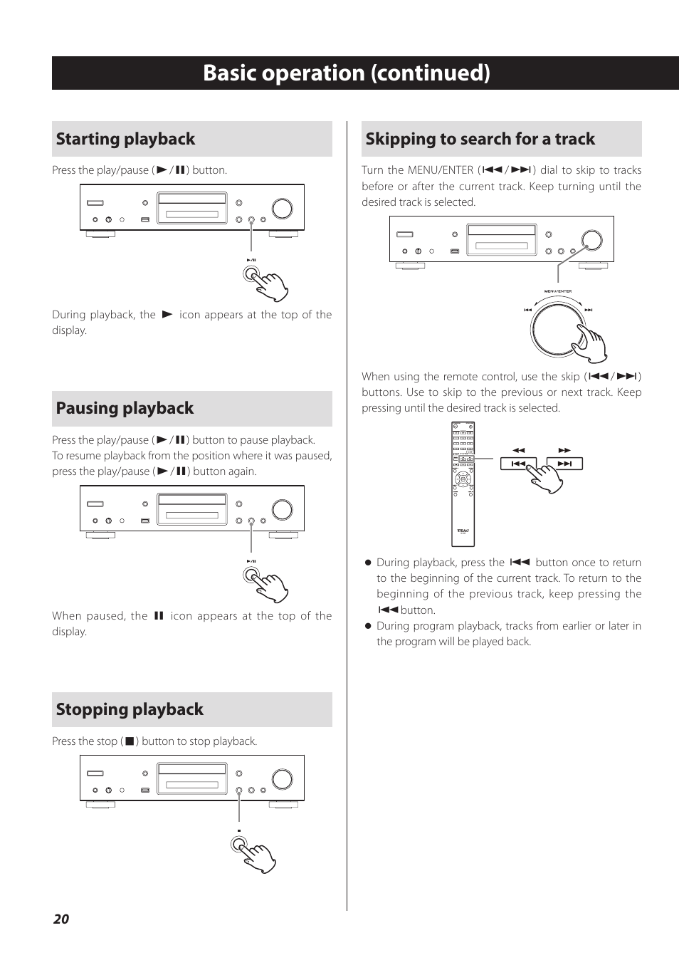 Basic operation (continued), Starting playback, Pausing playback | Stopping playback, Skipping to search for a track | Teac CD-P800NT-B User Manual | Page 20 / 160
