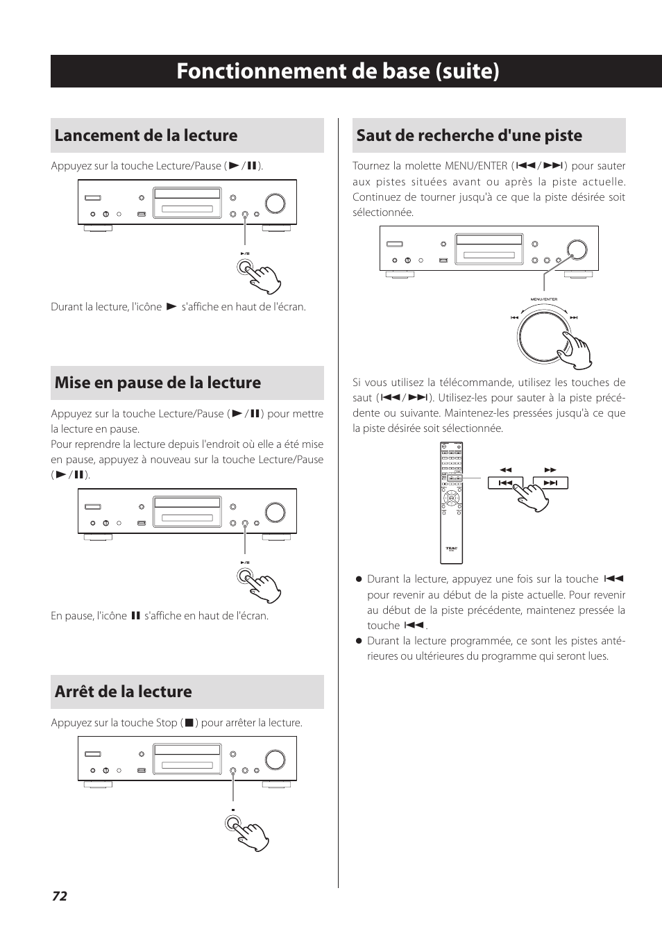 Fonctionnement de base (suite), Lancement de la lecture, Mise en pause de la lecture | Arrêt de la lecture, Saut de recherche d'une piste | Teac CD-P800NT-B User Manual | Page 72 / 160