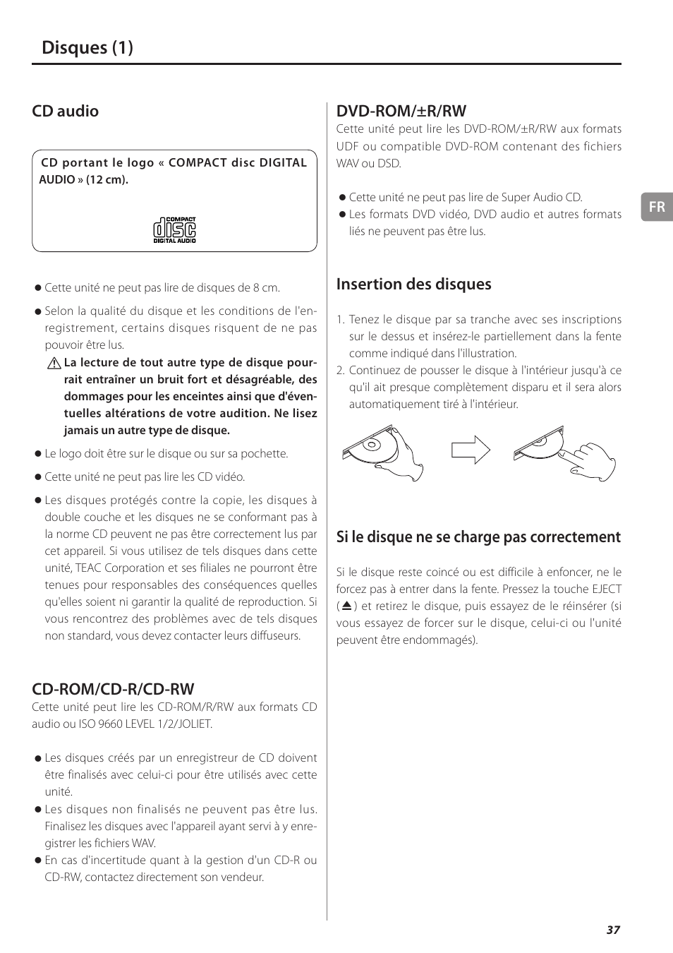 Disques, Disques (1), Cd audio | Cd-rom/cd-r/cd-rw, Dvd-rom/±r/rw, Insertion des disques, Si le disque ne se charge pas correctement | Teac PD-501HR User Manual | Page 37 / 88