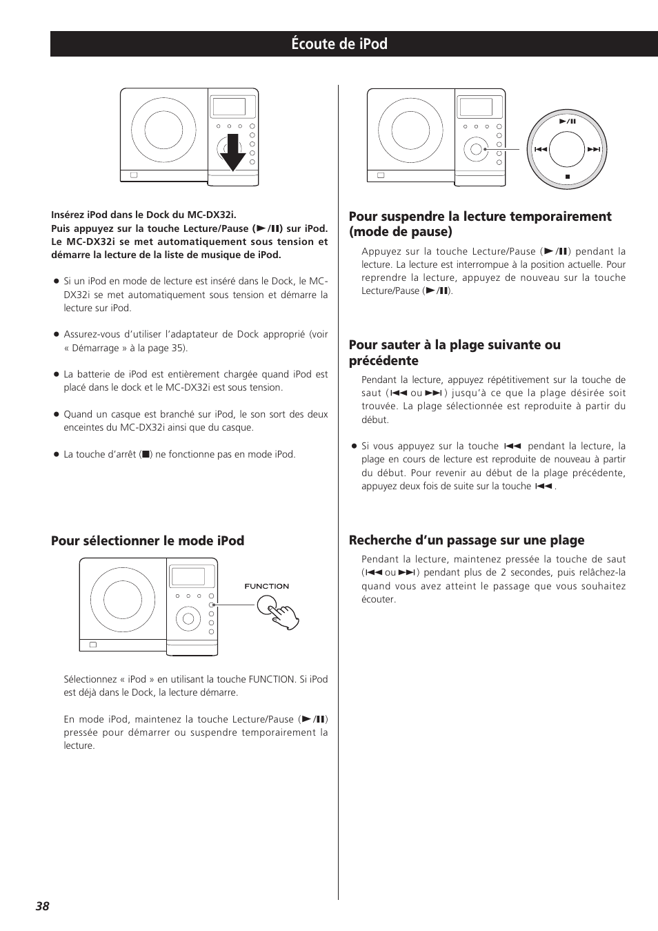 Écoute de ipod, Pour sauter à la plage suivante ou précédente, Recherche d’un passage sur une plage | Pour sélectionner le mode ipod | Teac MC-DX32I User Manual | Page 38 / 76