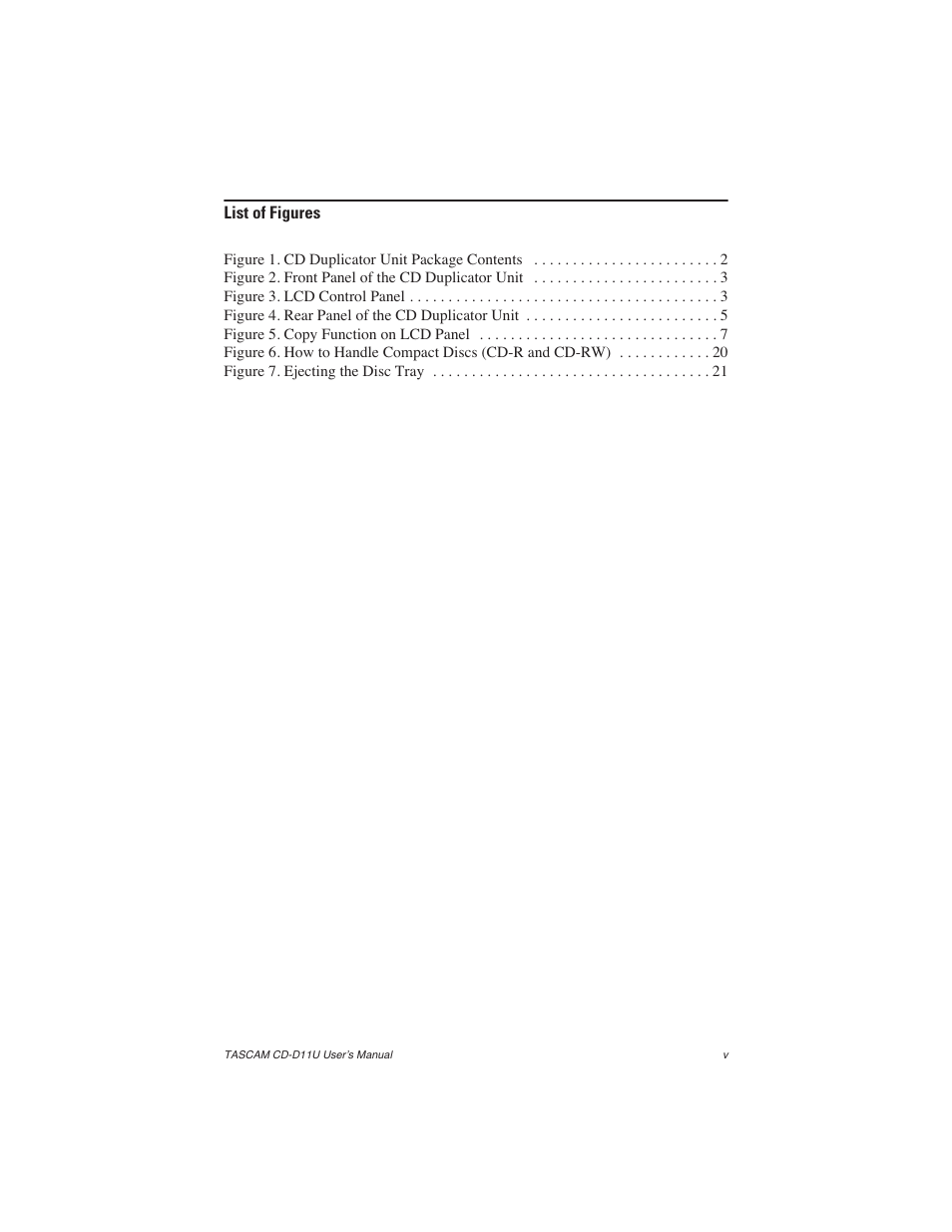 List of figures, Figure 1 . cd duplicator unit package contents 2, Figure 2 . front panel of the cd duplicator unit 3 | Figure 3 . lcd control panel 3, Figure 4 . rear panel of the cd duplicator unit 5, Figure 5 . copy function on lcd panel 7, Figure 7 . ejecting the disc tray 21 | Teac CD-D11U User Manual | Page 7 / 32