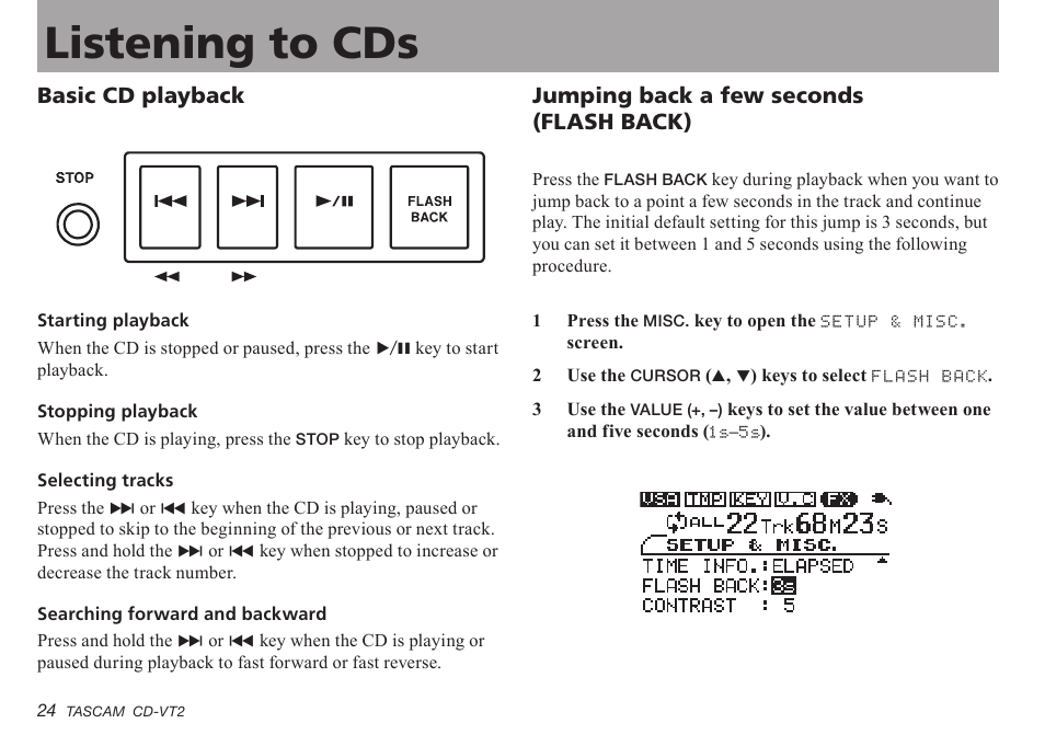 Listening to cds, Basic cd playback, Jumping back a few seconds (flash back) | Basic.cd.playback, Jumping.back.a.few.seconds.(flash.back), Important safety precautions listening to cds | Teac CD-VT2 User Manual | Page 24 / 40