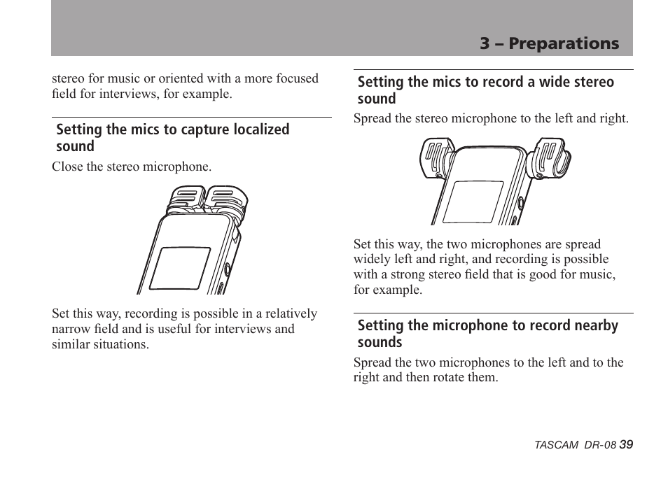 Setting the mics to capture localized sound, Setting the mics to record a wide stereo sound, Setting the microphone to record nearby sounds | Tascam DR-08 User Manual | Page 39 / 112