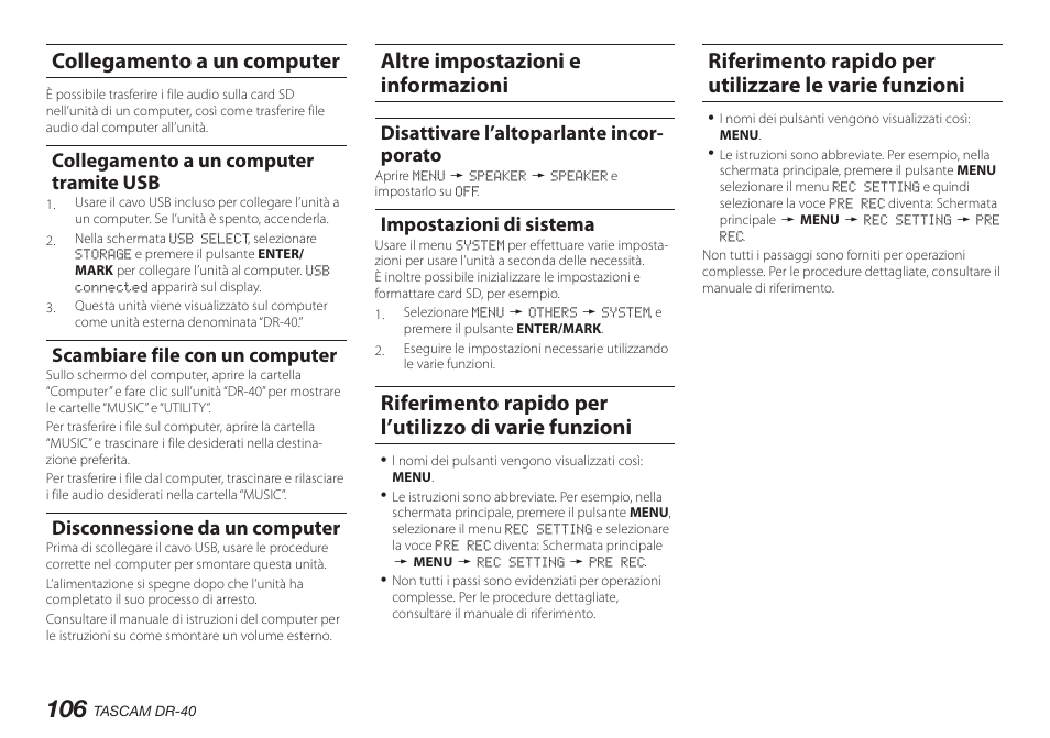 Collegamento a un computer, Collegamento a un computer tramite usb, Scambiare file con un computer | Disconnessione da un computer, Altre impostazioni e informazioni, Disattivare l’altoparlante incorporato, Impostazioni di sistema, Disattivare l’altoparlante incor- porato | Teac DR-40 User Manual | Page 106 / 140