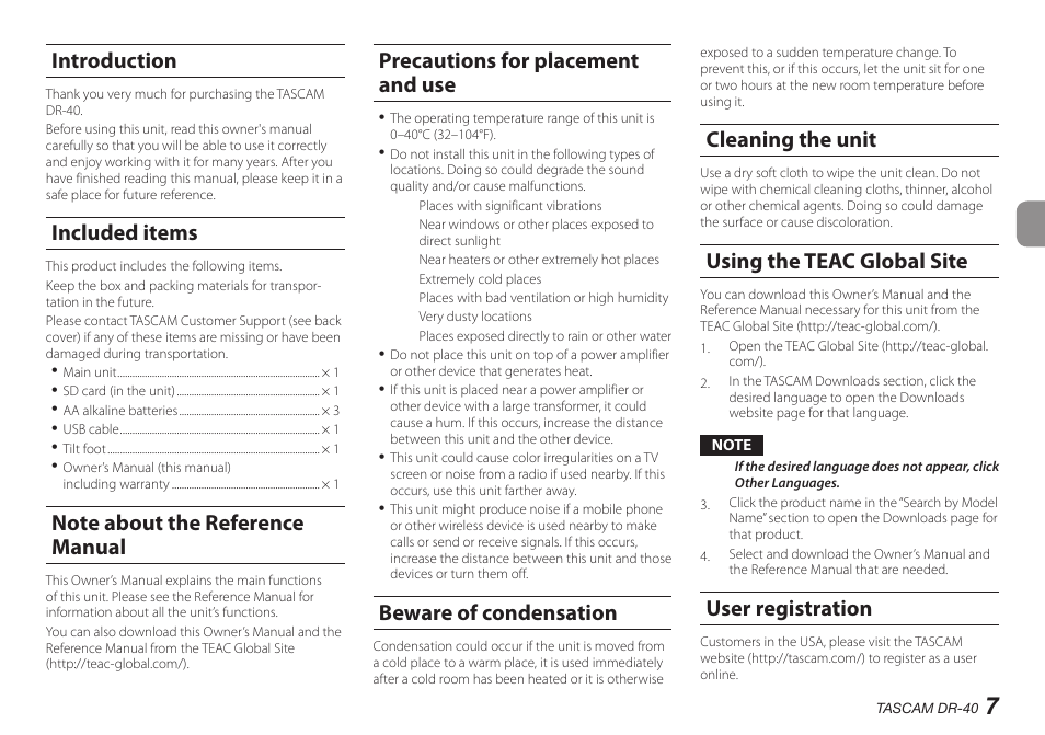 Introduction, Included items, Note about the reference manual | Precautions for placement and use, Beware of condensation, Cleaning the unit, Using the teac global site, User registration | Teac DR-40 User Manual | Page 7 / 140