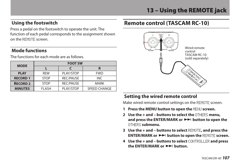 Using the footswitch, Mode functions, Remote control (tascam rc-10) | Setting the wired remote control, Using the footswitch mode functions, 13 – using the remote jack | Teac DR-40 User Manual | Page 107 / 120