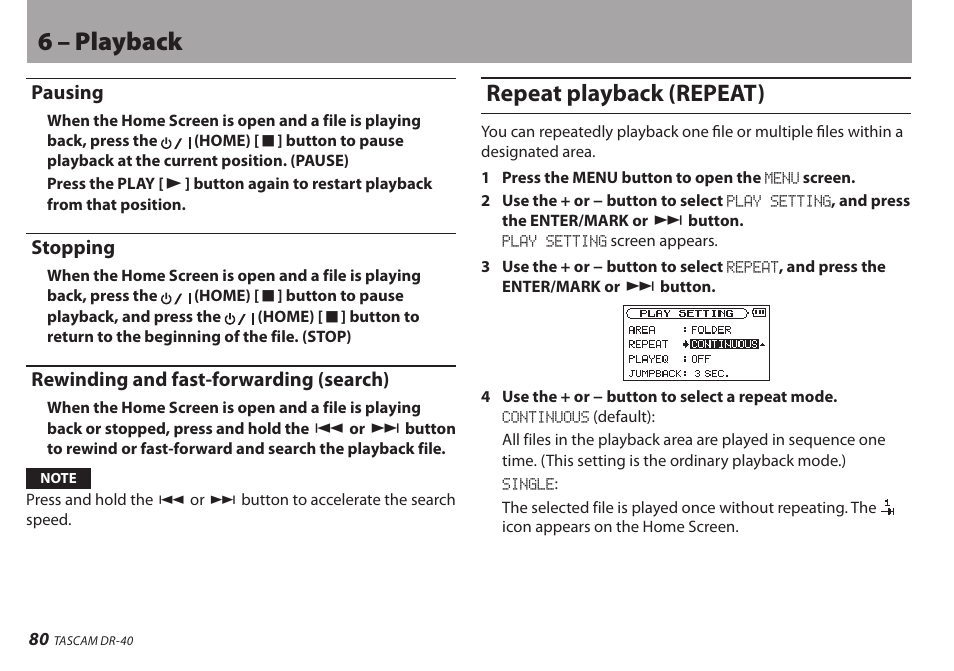 Pausing, Stopping, Rewinding and fast-forwarding (search) | Repeat playback (repeat), 6 – playback | Teac DR-40 User Manual | Page 80 / 120