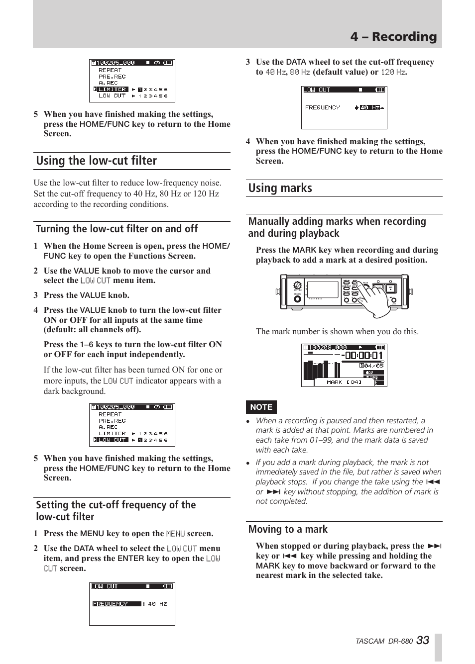 Using the low-cut filter, Turning the low-cut filter on and off, Using marks | Moving to a mark, Manually adding marks when recording and during, Playback, 4 – recording | Teac DR-680 User Manual | Page 33 / 56