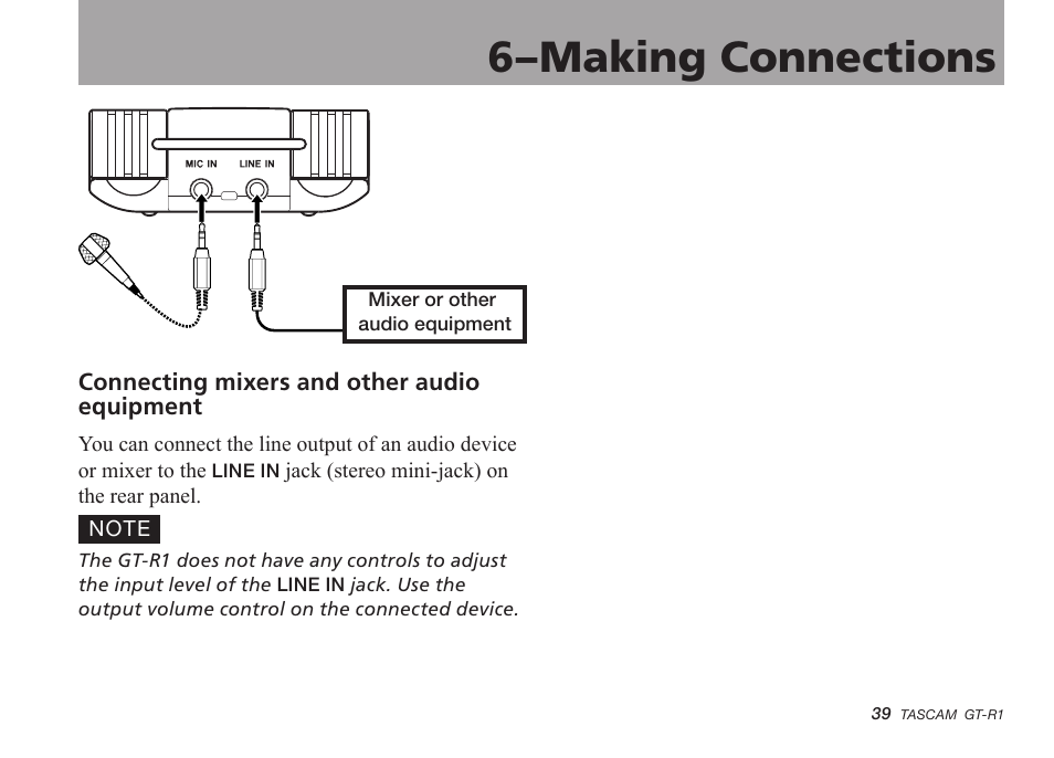 Connecting mixers and other audio equipment, 6–making connections | Teac GT-R1 User Manual | Page 39 / 112