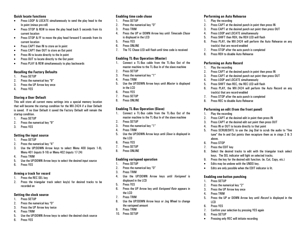 Quick locate functions, Recalling the factory defaults, Storing a user default | Setting the input source, Arming a track for record, Setting the clock source, Enabling time code chase, Enabling varispeed operation, Performing an edit (from the front panel), Enabling one-button punching | Teac MX-2424 Quick Reference Guide User Manual | Page 4 / 4