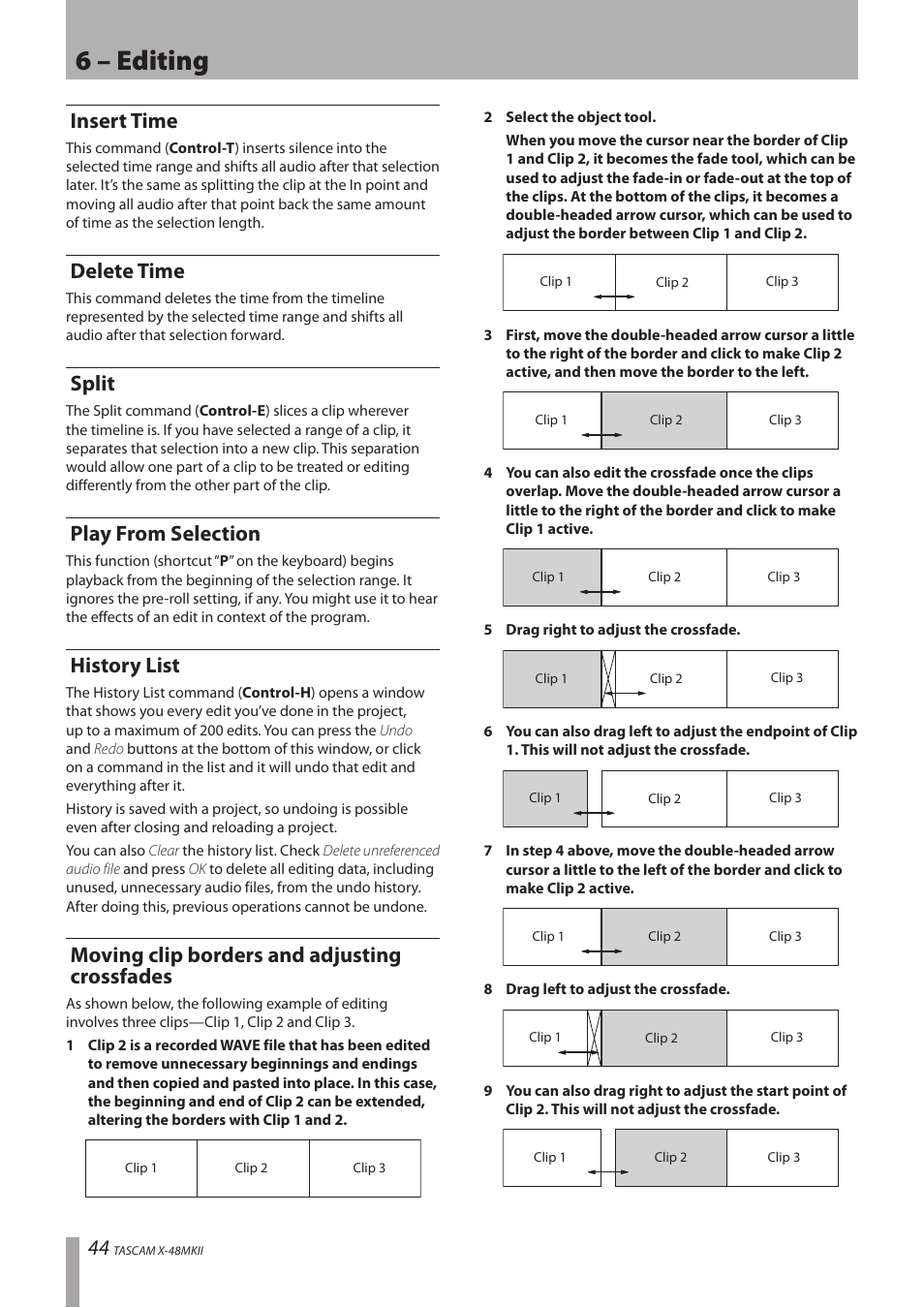 Insert time, Delete time, Split | Play from selection, History list, Moving clip borders and adjusting crossfades, Insert time delete time split play from selection, History list moving clip borders and adjusting, Crossfades, 6 – editing | Teac X-48MKII User Manual | Page 44 / 60